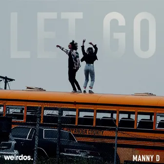 Let Go by Mannyd