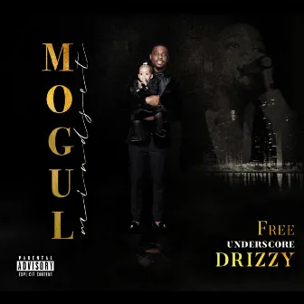 Mogul Mindset by Free_Drizzy