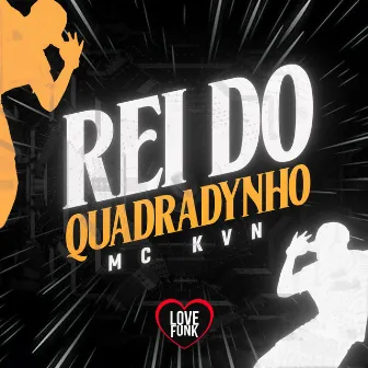 Rei do Quadradynho by Mc kvn