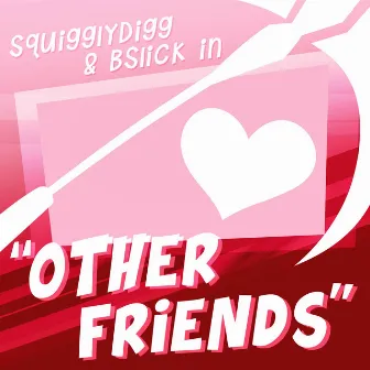 Other Friends by SquigglyDigg