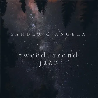 Tweeduizend Jaar by Sander & Angela