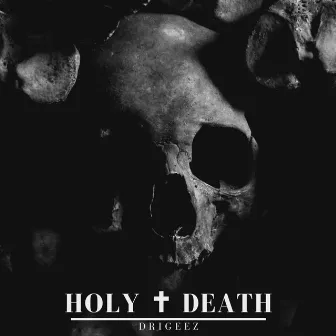 HOLY DEATH by Drigeez