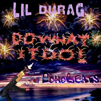 Do What It Do by Lil Durag