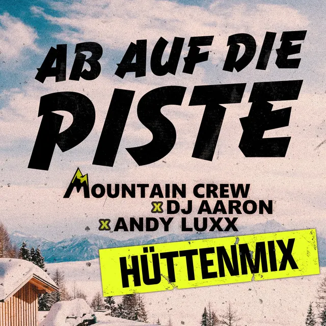 Ab auf die Piste - Hüttenmix