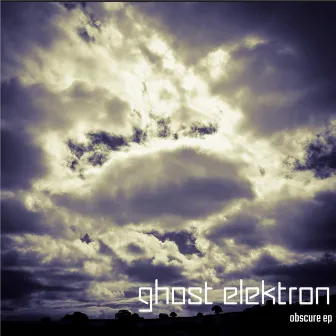 obscure ep by ghost elektron