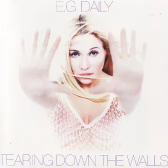 Tearing Down the Walls by E.G. Daily