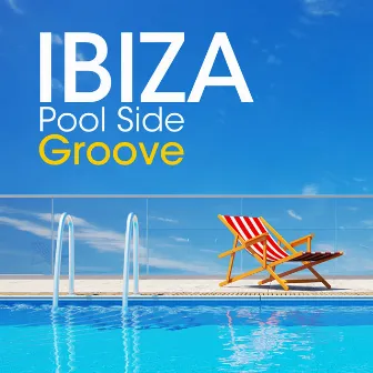 Ibiza Pool Side Groove by Del Mar Grooves