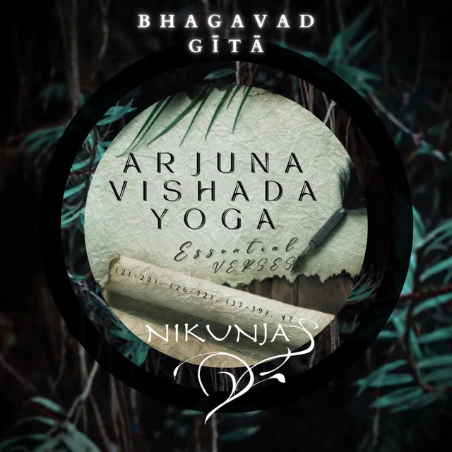 Bhagavad Gītā: Arjuna Vishada Yoga 'The Lamentation of Arjuna' , Chapter 1 Select Essential Verses (Sang in English)