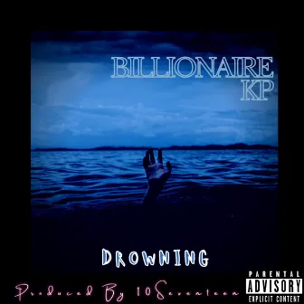 Drowning by Billionaire KP