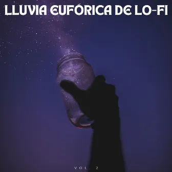 Lluvia Eufórica De Lofi Vol. 2 by lofi boyz