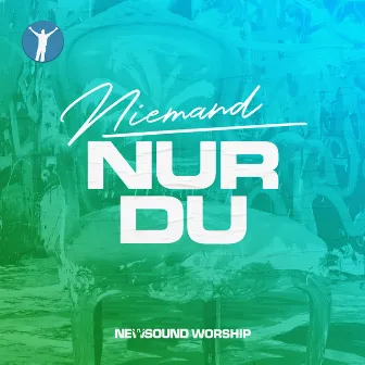 Niemand nur du by Newsound Worship