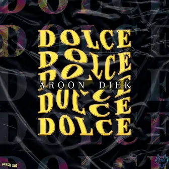 Dolce by Aroon Diek