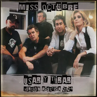 Usar y Tirar (Versión Acústica 2024) by Miss Octubre