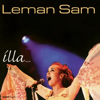 İlla by Leman Sam