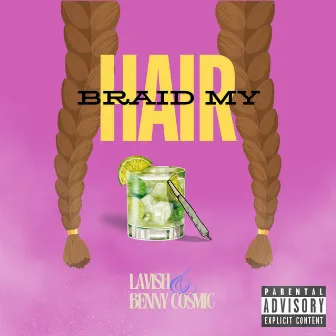 Braid My Hair by Lavish