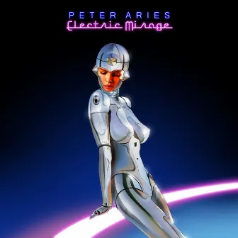 Electric Mirage by Peter Aries