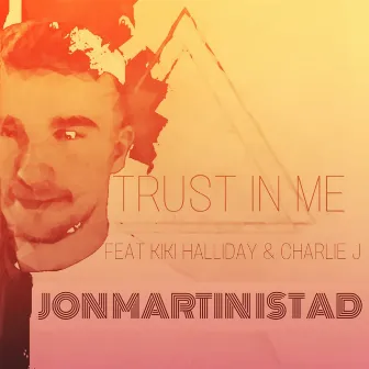 Trust in Me by Jon Martin Istad