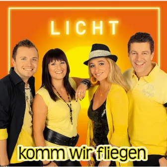 Komm wir fliegen by Licht