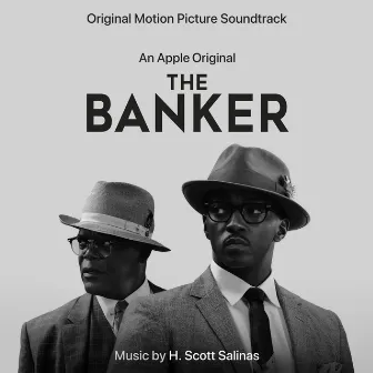 The Banker (An Apple Original Motion Picture Soundtrack) by H. Scott Salinas