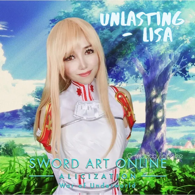 Unlasting, LiSA (from "Sword Art Online: Alicization War of Underworld")