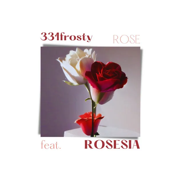 ROSE (feat. ROSESIA)