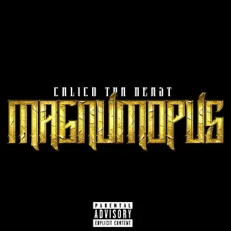 Magnum Opus by Calico tha Beast