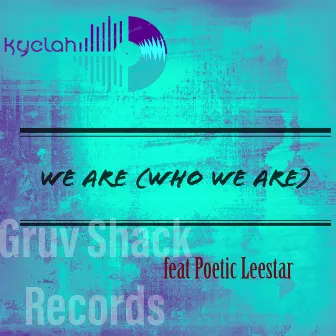 We Are (Who We Are) by Poetic Leestar