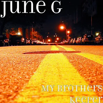 My Brothers Keeper by June G