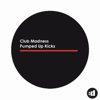 Pumped Up Kicks by Club Madness