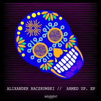 Armed Up. EP by Alixander Raczkowski