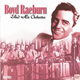 Boyd Raeburn And His Orchestra 1945-46 by Boyd Raeburn