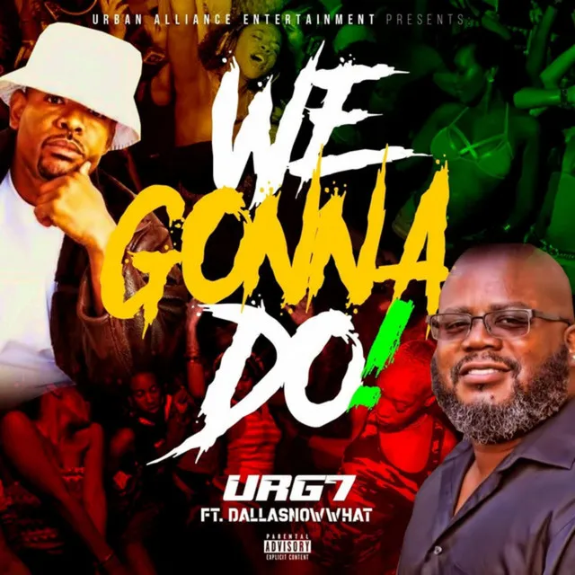 We Gonna Do (feat. DallasNowwhat)