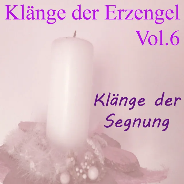 Klänge der Erzengel, Vol. 6 (Klänge der Segnung)