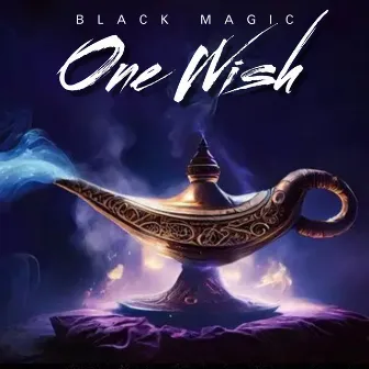 One Wish by Black Magic