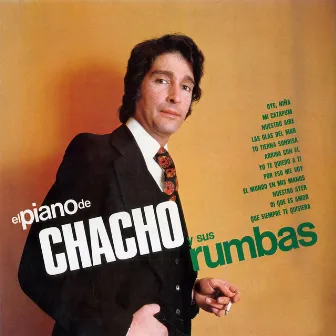 El piano de Chacho y sus rumbas (2018 Remaster) by Chacho