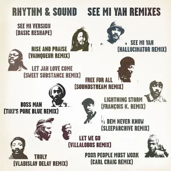 See Mi Yah Remixes by Rhythm & Sound