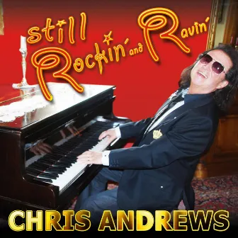 Still Rockin' And Ravin' by Chris Andrews