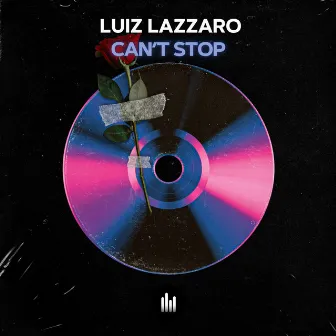 Can't Stop by Luiz Lazzaro