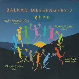 Balkan Messengers 2 by Nedim Nalbantoglu