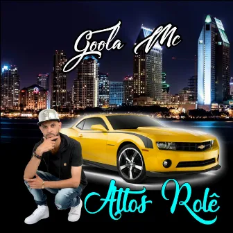 Altos Rolê by GOOLA MC