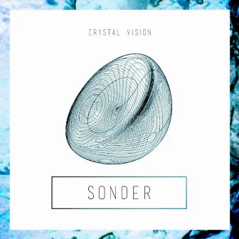 Sonder by Crystal Vision