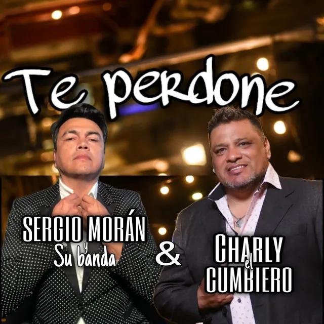 Te Perdoné