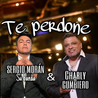 Te Perdoné by Sergio Moran y su Banda