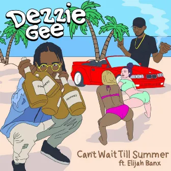 Can't Wait Till Summer by Dezzie Gee