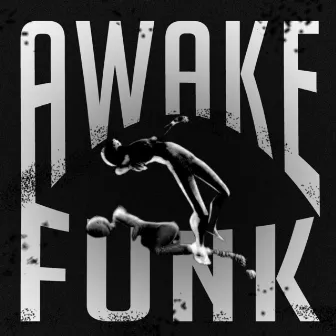 AWAKE FUNK by drwxx