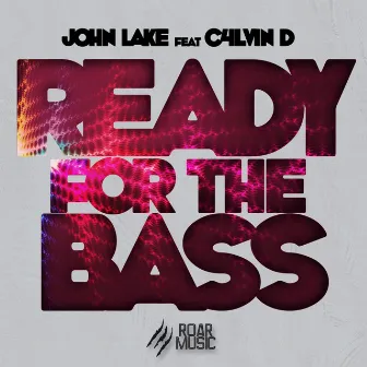 Ready For The Bass by John Lake