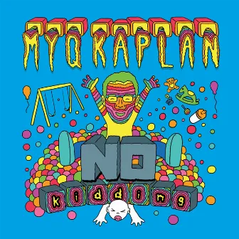 No Kidding by Myq Kaplan