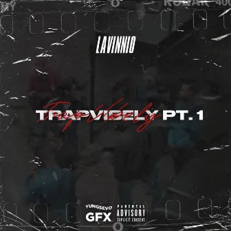 Trapvibely Pt. 1 by Lavinnio