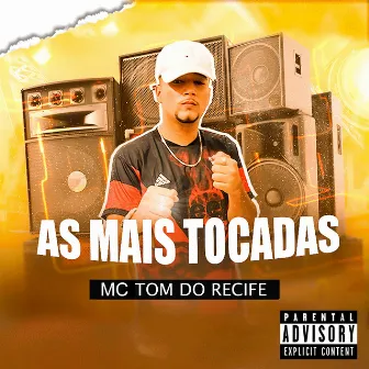 Só as Mais Tocadas by Mc Tom do Recife