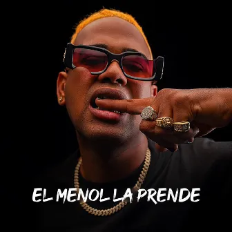 El Menol La Prende by Tonton80produciendo